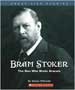 bram stoker: the man who wrote dracula