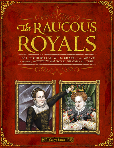 The Raucous Royals by Carlyn Beccia